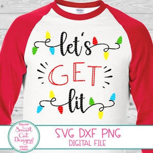Let's Get Lit シャツ SVG クリスマス 大人 SVG 飲酒 SVG クリスマス ワイン SVG 大人向けユーモア SVG Cricut SVG シルエット SVG DXF アイロン接着画像 PNG