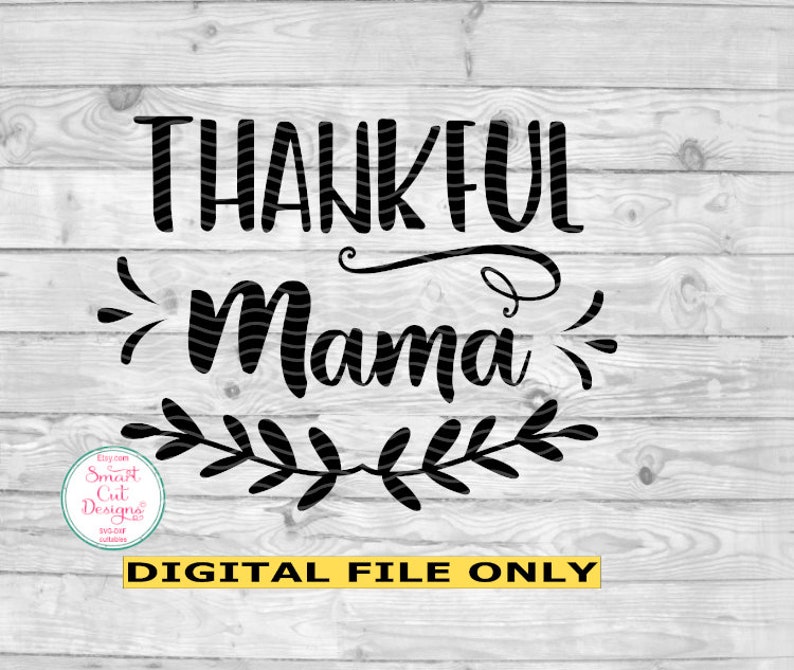 Download Thankful Mama Svg Thanksgiving Mom Shirt Svg Thanksgiving ...