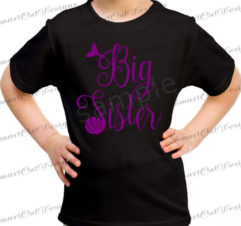 Big Sister Svg Birthday Svg Sister Svg Family Svg Big Sis Svg Mermaid Sister Svg Big Sister Iron On Sister Svg For Cricut Cameo Scan N Cut image 2