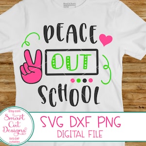 Peace Out School Svg Bundle Boy School Svg Girl Last Day Of School Svg Bundle Silhouette,Cameo Dxf Peace Hand Sign Cricut Iron On