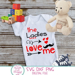 Les dames m’aiment Svg Dxf Png Valentines Svg 1ère Saint-Valentin garçon Svg Valentines onesie Svg Valentines Boy Iron sur Cricut Svg Cameo Dxf