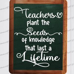 Les enseignants plante les graines de la connaissance Svg professeur cite Svg professeur appréciation Svg enseigne Svg pour Cricut camée Scan N coupe Dxf