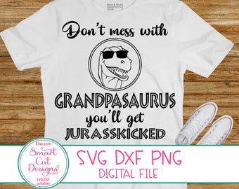 Grandpasaurus Svg Jurasskicked Svg Grandpa Shirt Svg Funny Grandpa Sayings Svg Grandpa Dinosaur Svg Files For Cricut And Silhouette Dxf File