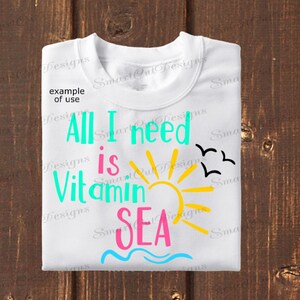 All I Need Is Vitamin Sea Svg Vitamin Sea Svg Summer Svg Beach Svg Sea Svg Summer Vacation Svg Cut Files For Cricut Cameo Scan N Cut Dxf image 6