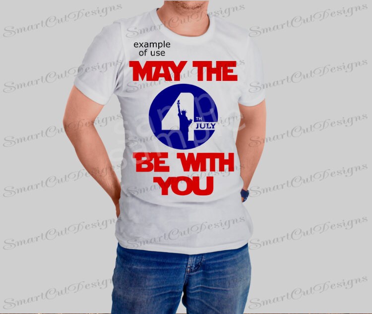 4th of July Svg, Patriotic Svg, May the 4th Be With You Svg, Funny Svg ...
