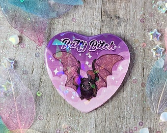 Batty B!tch Holographic Tin Badge