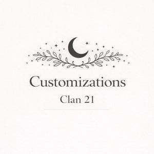 May include: A black graphic design on a white background featuring a crescent moon centered above two symmetrical leafy branches and small stars. Below the graphic, the text reads Customizations followed by Clan 21.