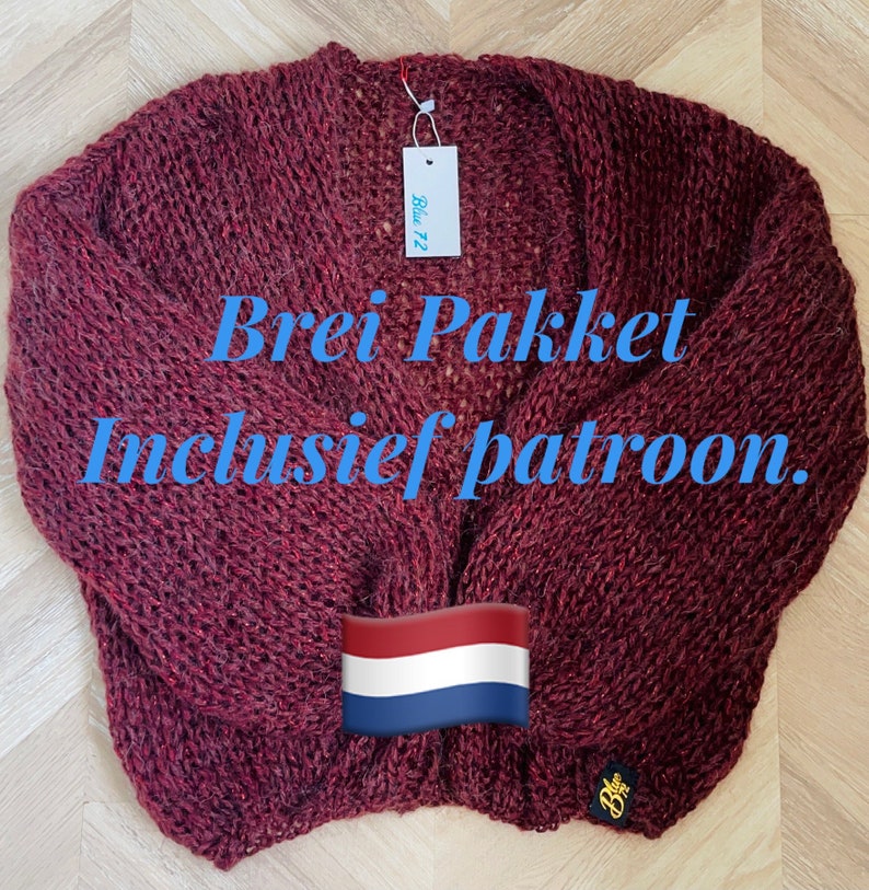 May include: A burgundy knitted cardigan with a Dutch flag patch and the text "Brei Pakket Inclusief patroon."
