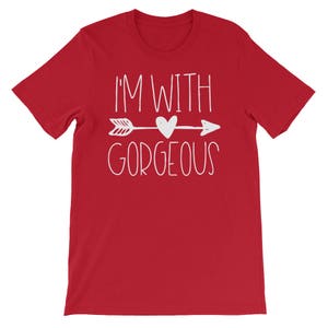 I&#39;m With Gorgeous Husband Boyfriend Fiance Funny Arrow Shirt