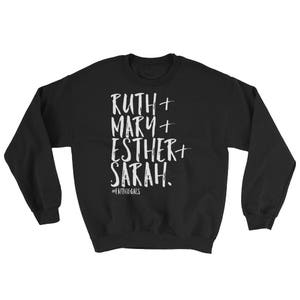 Christian Sweatshirt Ruth Mary Esther Sarah Squad Tribe