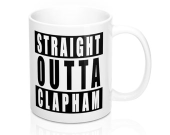 Straight Outta Clapham Mug