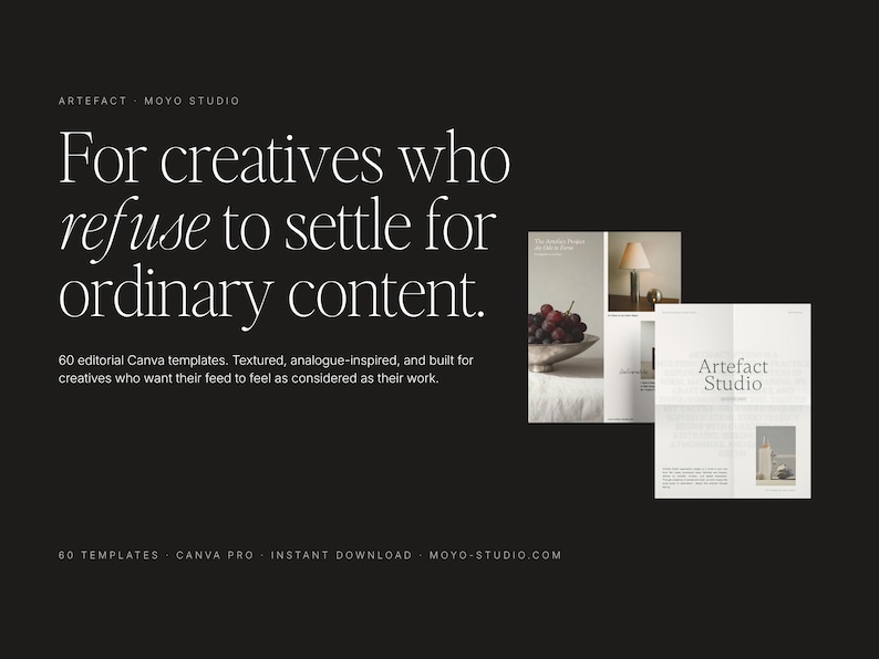 Puede incluir: Fondo negro con texto blanco: &laquo;Para creativos que se niegan a conformarse con contenido ordinario&raquo;. La imagen presenta plantillas de muestra y el texto &laquo;Artefact Studio&raquo;.