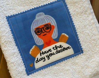 Workout/Bathroom Towel Have the Day You Deserve