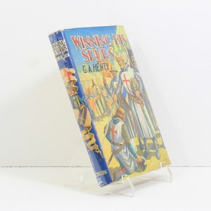 Winning His Spurs by G.A. Henty - Vintage Hardback Edition