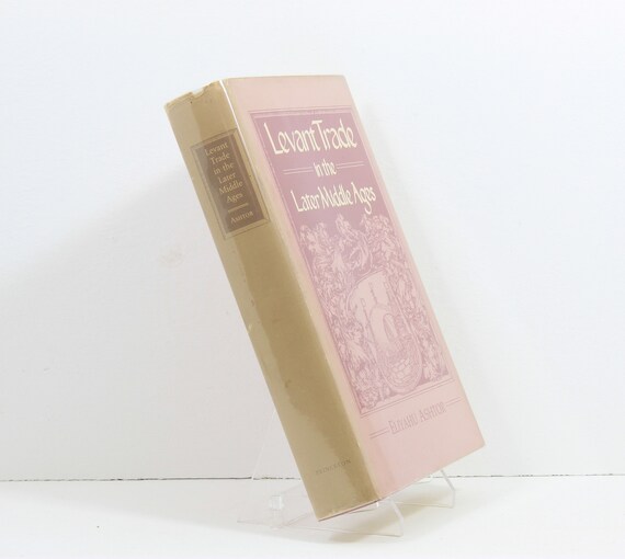 Levant Trade in the Later Middle Ages by Eliyahu Ashtor (1983) - Etsy