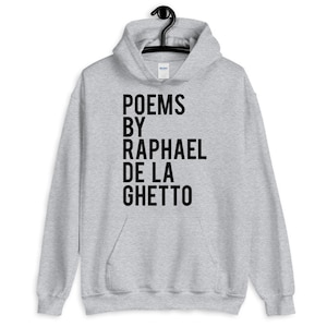 Poems By Raphael De La Ghetto Unisex Hoodie