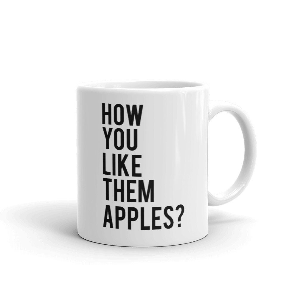 How You Like Them Apples Mug