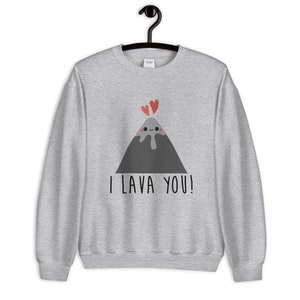 I Lava You Unisex Sweatshirt