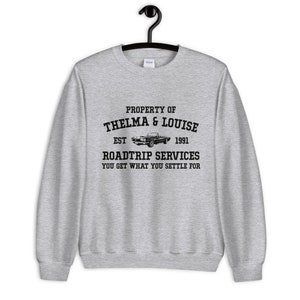 Thelma and Louise Unisex Sweatshirt