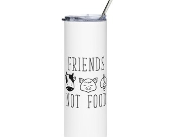 Friends Not Food Stainless steel tumbler