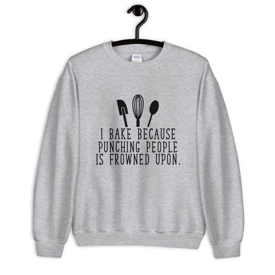 Bake Funny Unisex Sweatshirt Etsy