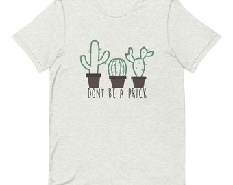 Koszulka z krótkim rękawem „Don't Be a Prick” unisex