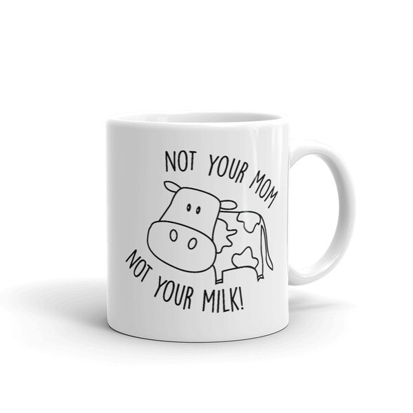 Not Your Mom Not Your Milk - Etsy