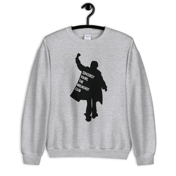 Sincerely Yours, The Breakfast Club Unisex Sweatshirt