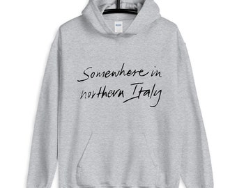 Somewhere in Northern Italy Unisex Hoodie