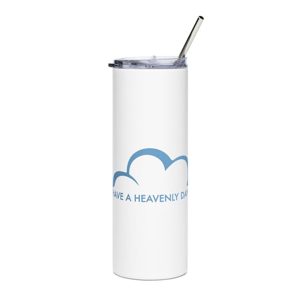 Have a Heavenly Day Stainless steel tumbler