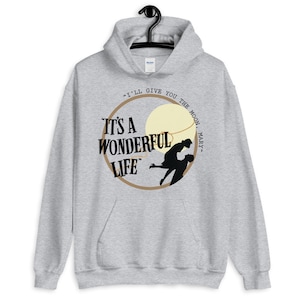 It&#39;s a Wonderful Life Unisex Hoodie