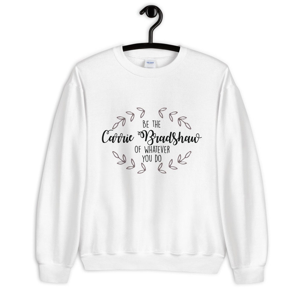 Carrie Bradshaw Unisex Sweatshirt | Etsy