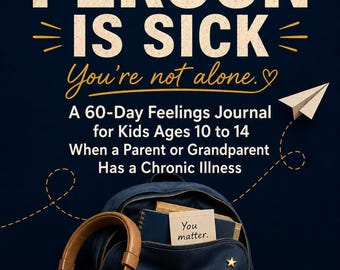 Feelings Journal for Kids 10-14, Chronic Illness Support, Parent Sick (PDF Download)