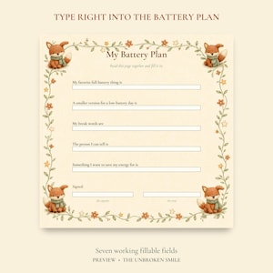 May include: A cream-colored fillable worksheet titled My Battery Plan, featuring illustrations of four foxes wearing green scarves. The page includes text fields for personal responses, framed by a decorative border of vines, flowers, and stars.