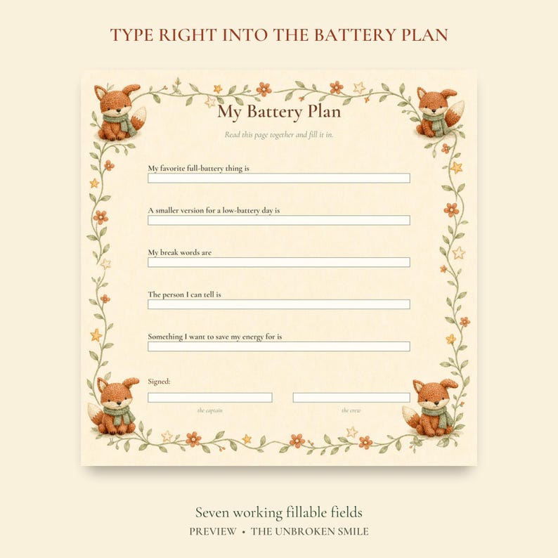 May include: A cream-colored fillable worksheet titled My Battery Plan, featuring illustrations of four foxes wearing green scarves. The page includes text fields for personal responses, framed by a decorative border of vines, flowers, and stars.