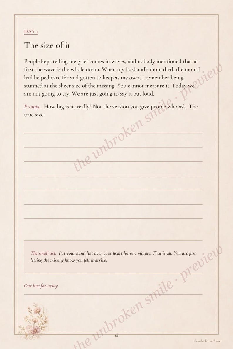 May include: A page from a journal titled Day 1: The size of it. The text discusses grief and includes a prompt asking, How big is it, really? The page features lined spaces for writing, a small act instruction, and a floral illustration at the bottom.