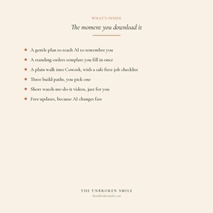 May include: Cream-colored graphic with text: "WHAT'S INSIDE The moment you download it." Bullet points describe content: a plan to teach AI, a template, a checklist, build paths, videos, and free updates. The Unbroken Smile logo and website address are at the bottom.