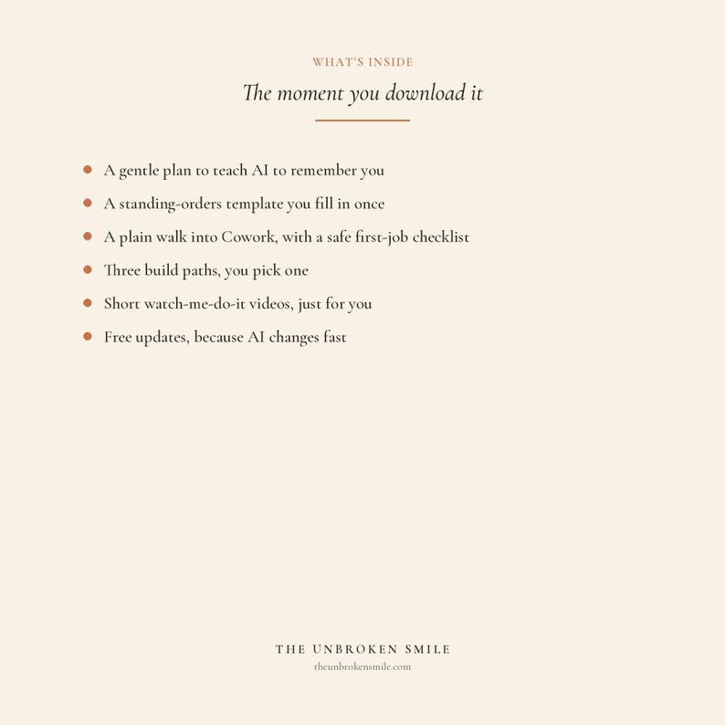 May include: Cream-colored graphic with text: "WHAT'S INSIDE The moment you download it." Bullet points describe content: a plan to teach AI, a template, a checklist, build paths, videos, and free updates. The Unbroken Smile logo and website address are at the bottom.