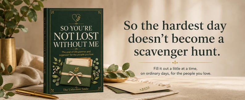 May include: A dark green hardcover book titled So You're Not Lost Without Me, featuring a gold heart icon, a graphic of a green envelope with a ribbon, and botanical illustrations. The text reads: So the hardest day doesn't become a scavenger hunt.