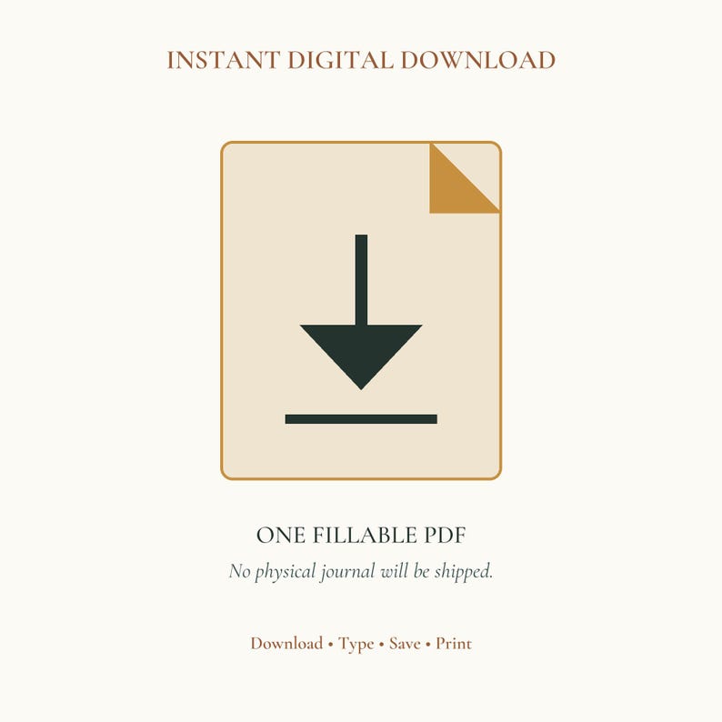 Puede incluir: Un gr&aacute;fico digital con el texto INSTANT DIGITAL DOWNLOAD en la parte superior, un icono de documento beige con una flecha verde oscuro y una esquina dorada, y el texto ONE FILLABLE PDF, No physical journal will be shipped, Download, Type, Save, Print.