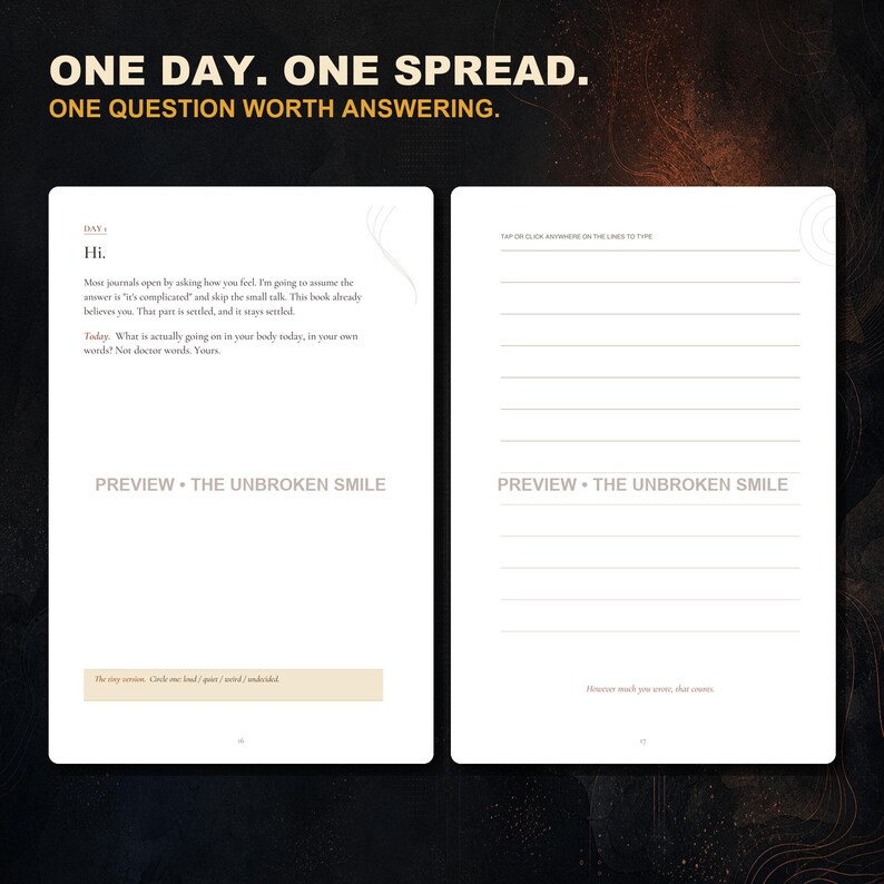 May include: A two-page journal spread featuring the text ONE DAY. ONE SPREAD. ONE QUESTION WORTH ANSWERING. The left page includes a greeting and a prompt about physical well-being, while the right page provides lined space for writing responses.