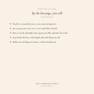 May include: A cream-colored graphic with text in a serif font. The text reads "WHAT YOU'LL LEARN" and "By the last page, you will." Bullet points list key takeaways, including "Meet Cowork, the helper that opens your files." The bottom reads "THE UNBROKEN SMILE."