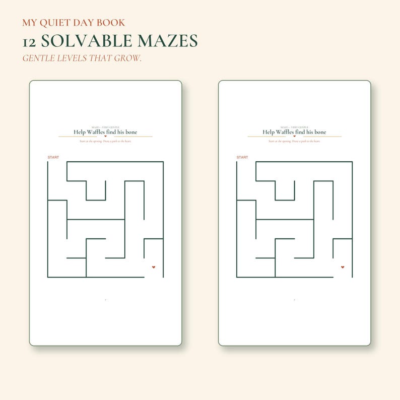 May include: Two identical pages from a book titled MY QUIET DAY BOOK, featuring 12 SOLVABLE MAZES and the text GENTLE LEVELS THAT GROW. Each page displays a maze with the instruction Help Waffles find his bone, a START label, and a small heart icon.