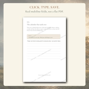 May include: A digital journal page featuring the text CLICK. TYPE. SAVE. Real multiline fields, not a flat PDF. The page includes the heading DAY 1, The calendar that took over, a prompt box, and lines for writing personal reflections.