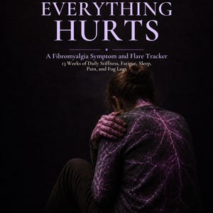 May include: A journal titled YES, MY EVERYTHING HURTS: A Fibromyalgia Symptom and Flare Tracker. The cover features a person with glowing purple lightning-like patterns on their skin, with the text The Symptoms Shift. The Record Stays.