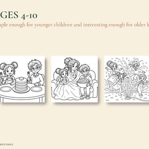 May include: Three black and white coloring book pages featuring children. The text reads AGES 4-10, Simple enough for younger children and interesting enough for older kids, and THE UNBROKEN SMILE. The scenes show children eating pancakes, sitting on a sofa, and playing in a water sprinkler.