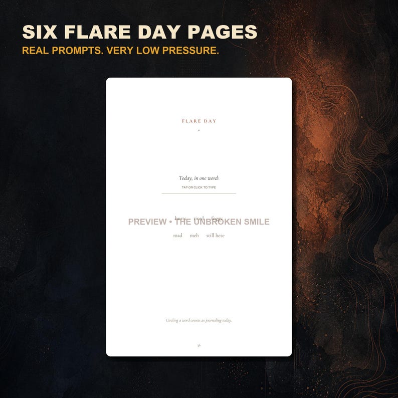 May include: A white digital journal page titled FLARE DAY with the text Today, in one word: and a prompt to tap or click to type. The page includes the text PREVIEW THE UNBROKEN SMILE, mad, melt, still here, and Circling a word counts as journaling today.