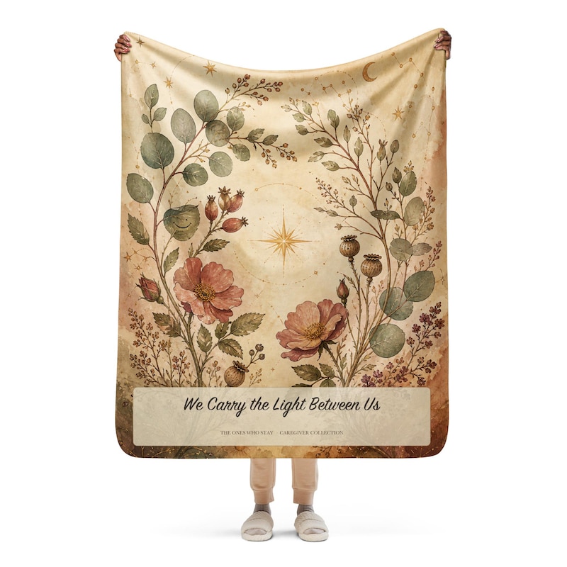 We Carry the Light Between Us botanical caregiver blanket