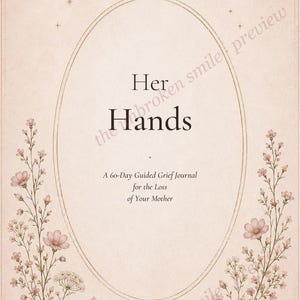 May include: A beige journal cover titled Her Hands, A 60-Day Guided Grief Journal for the Loss of Your Mother. The design features a central oval frame, a crescent moon with stars at the top, and delicate pink floral illustrations on both sides.