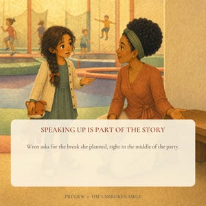 May include: An illustration of a child with dark hair in a braid wearing a cream cardigan and teal dress holding a fox plush, facing an adult with dark curly hair in a green headband and rust-colored wrap top. Text reads: SPEAKING UP IS PART OF THE STORY.